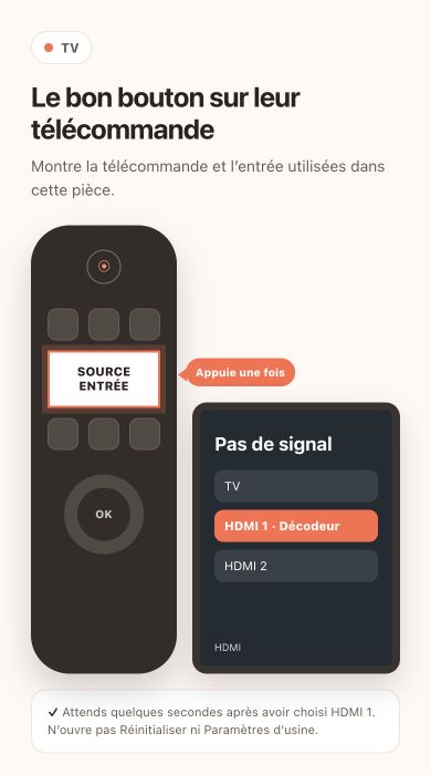 Appuie une fois sur Source ou Entrée